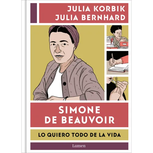 Simone de Beauvoir. Lo Quiero Todo de la Vida / Simone de Beauvoir. I Want It All from Life - Hardcover