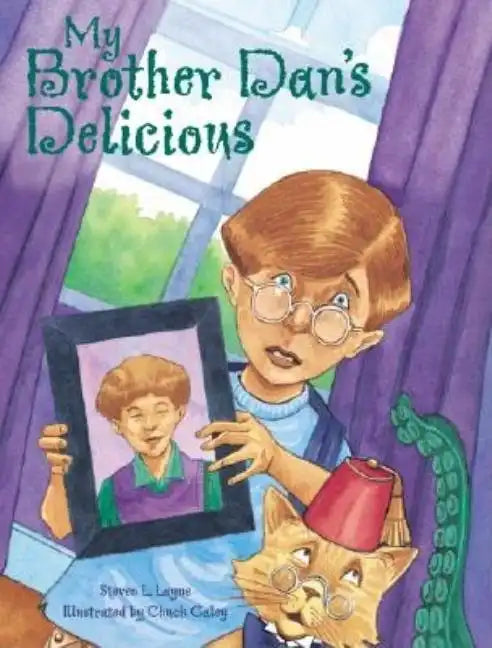My Brother Dan's Delicious - Hardcover