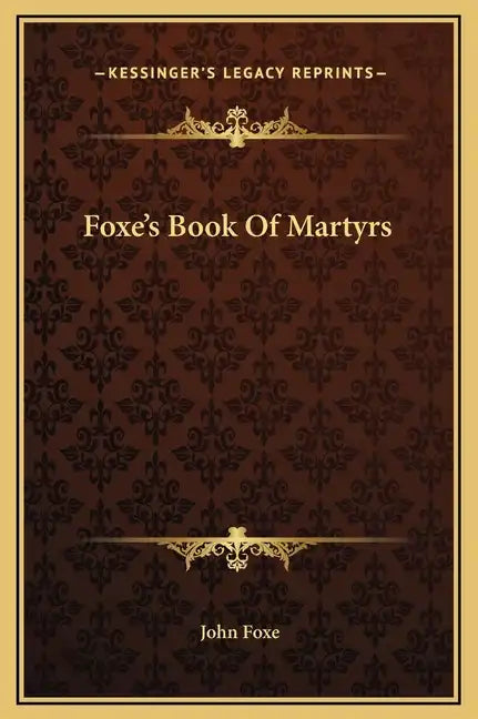 Foxe's Book of Martyrs - Hardcover