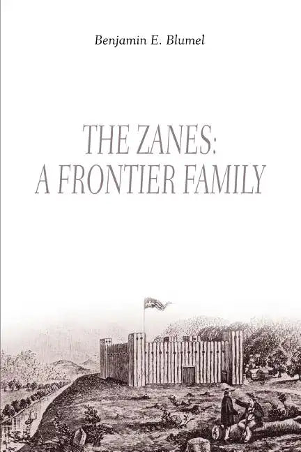 The Zanes: A Frontier Family - Paperback