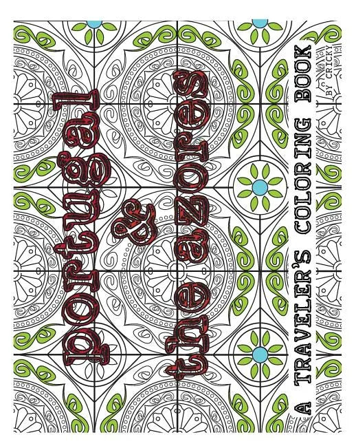 Portugal & The Azores: A Traveler's Coloring Book - Paperback