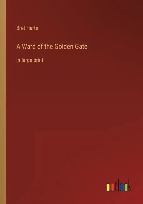 A Ward of the Golden Gate: in large print - Paperback