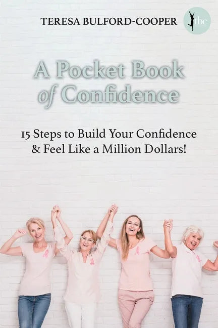 A Pocket Book of Confidence: 15 steps to build your confidence and feel like a million dollars! - Paperback