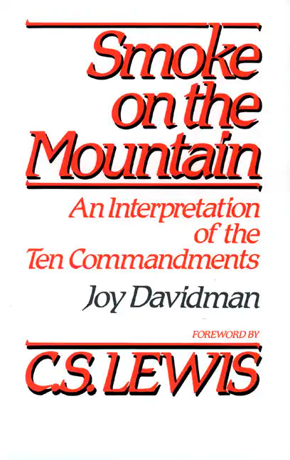 Smoke on the Mountain: An Interpretation of the Ten Commandments - Paperback