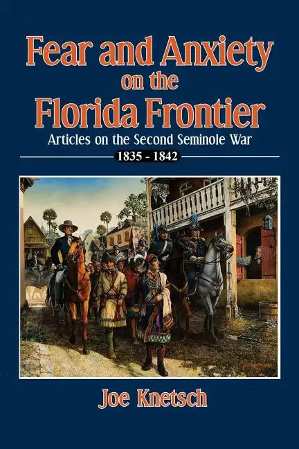 Fear and Anxiety on the Florida Frontier - Paperback