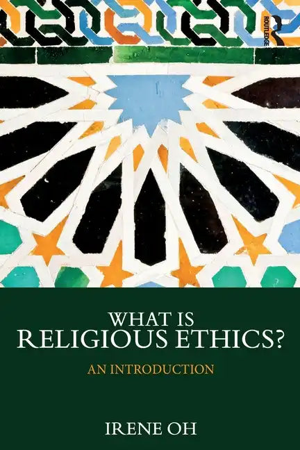 What Is Religious Ethics?: An Introduction - Paperback