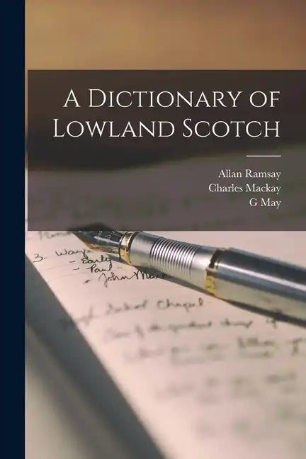 A Dictionary of Lowland Scotch - Paperback