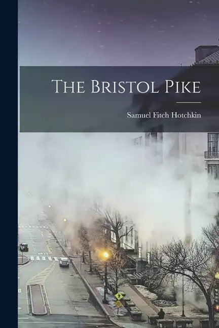 The Bristol Pike - Paperback