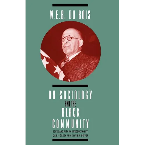 W. E. B. DuBois on Sociology and the Black Community - Paperback