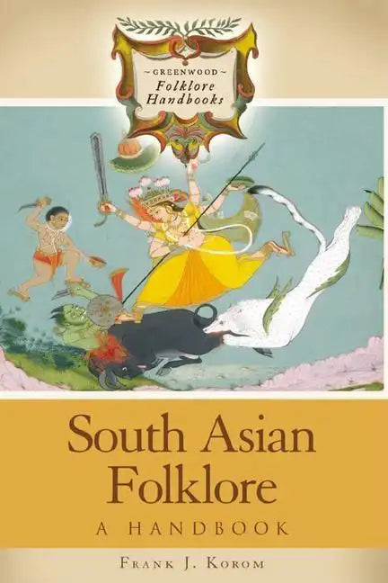 South Asian Folklore: A Handbook - Hardcover