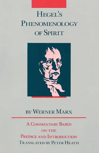 Hegel's Phenomenology of Spirit: A Commentary Based on the Preface and Introduction - Paperback