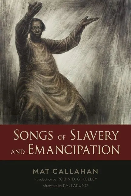Songs of Slavery and Emancipation - Hardcover