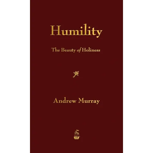 Humility: The Beauty of Holiness - Hardcover