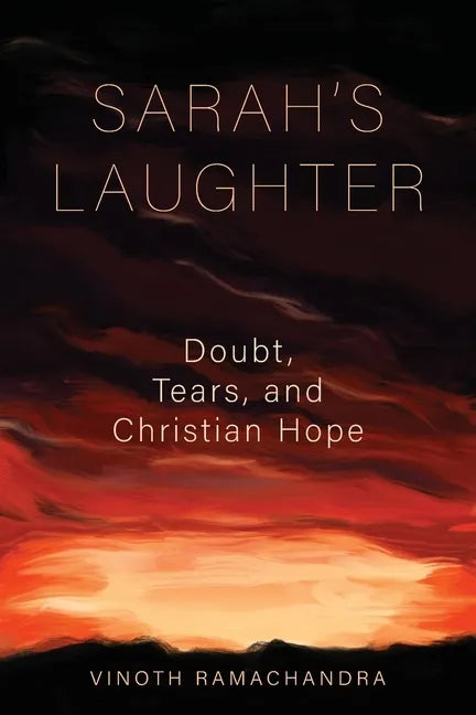 Sarah's Laughter: Doubt, Tears, and Christian Hope - Paperback