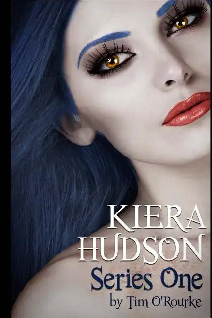 Kiera Hudson Series One: All Six Novels In One Limited Edition Volume - Paperback