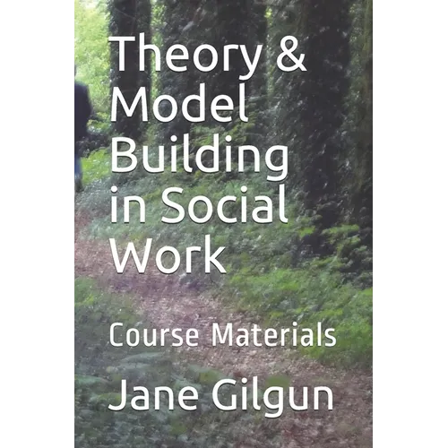 Theory & Model Building in Social Work: Course Materials - Paperback