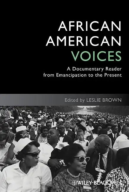 African American Voices: A Documentary Reader from Emancipation to the Present - Paperback