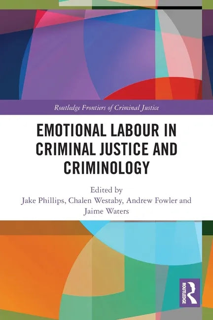 Emotional Labour in Criminal Justice and Criminology - Paperback