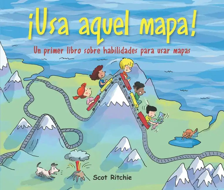 ¡Usa Aquel Mapa!: Un Primer Libro Sobre Habilidades Para Usar Mapas - Paperback