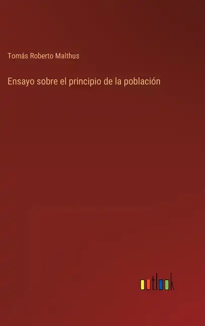 Ensayo sobre el principio de la población - Hardcover