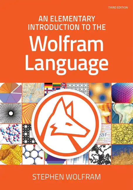 An Elementary Introduction to the Wolfram Language, Third Edition (Revised) - Paperback