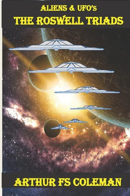 Aliens & UFO's - The Roswell Triads - Paperback