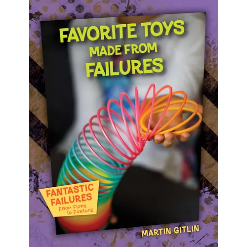 Favorite Toys Made from Failures - Library Binding