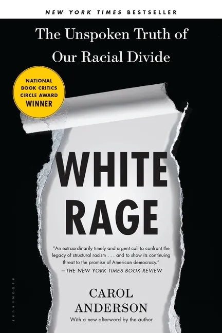 White Rage: The Unspoken Truth of Our Racial Divide - Paperback