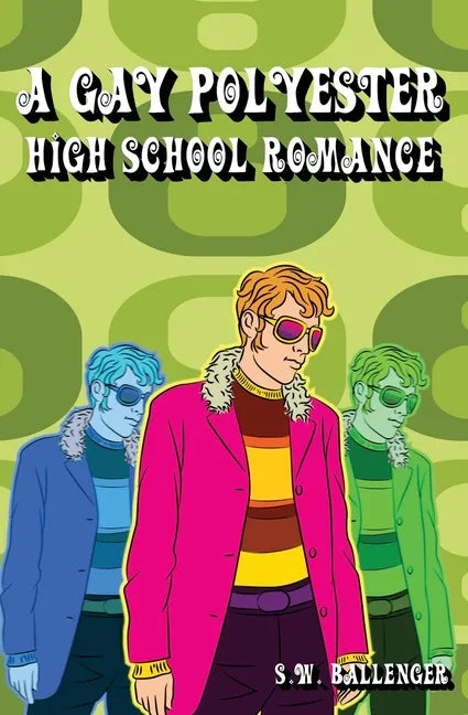 A Gay Polyester High School Romance - Paperback