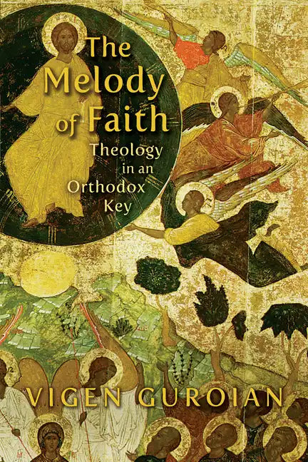 Melody of Faith: Theology in an Orthodox Key - Paperback