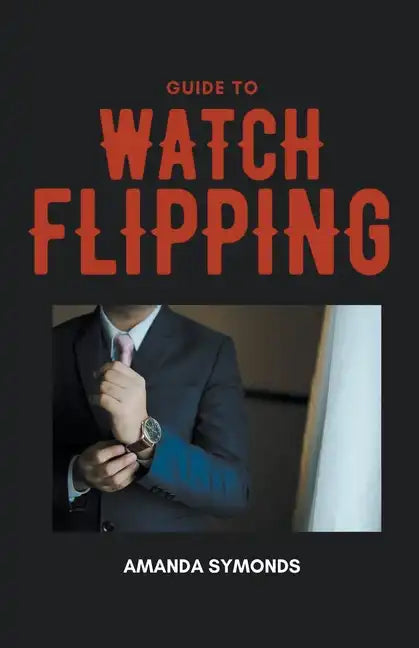 Guide to Watch Flipping - Paperback