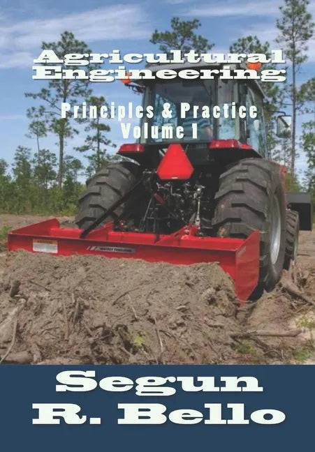 Agricultural Engineering: Principles & Practice - Paperback