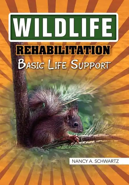 Wildlife Rehabilitation - Hardcover