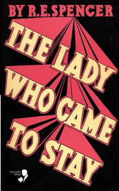The Lady Who Came to Stay & the Elixir of Life (Lovecraft's Library) - Paperback