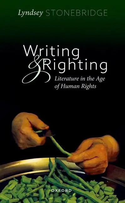 Writing and Righting: Literature in the Age of Human Rights - Paperback