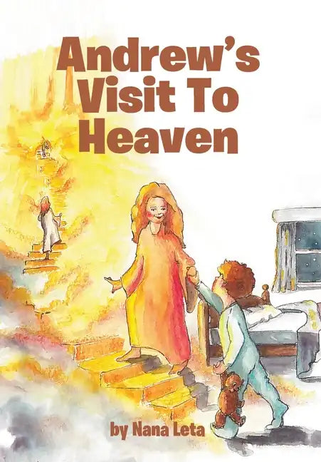 Andrew's Visit To Heaven - Hardcover