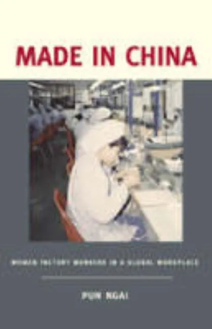 Made in China: Women Factory Workers in a Global Workplace - Paperback