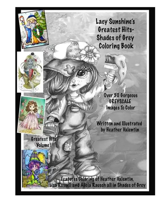 Lacy Sunshine's Greatest Hits - Shades of Grey Coloring Book: Adult Coloring Book With Over 50 Best Greyscale Coloring Pages Enchanting Magical - Paperback