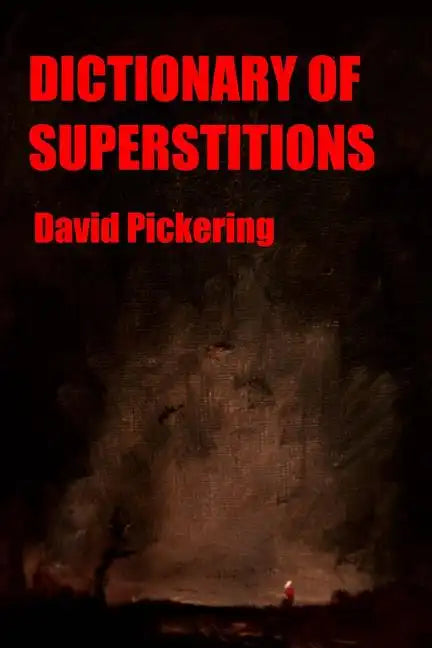 Dictionary of Superstitions - Paperback