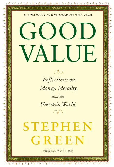 Good Value: Reflections on Money, Morality, and an Uncertain World - Paperback
