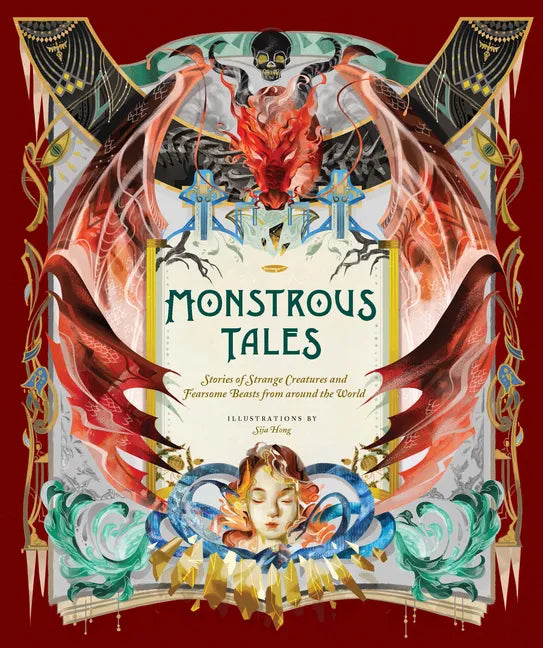 Monstrous Tales: Stories of Strange Creatures and Fearsome Beasts from Around the World - Hardcover