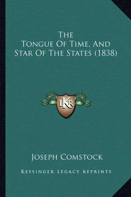The Tongue Of Time, And Star Of The States (1838) - Paperback