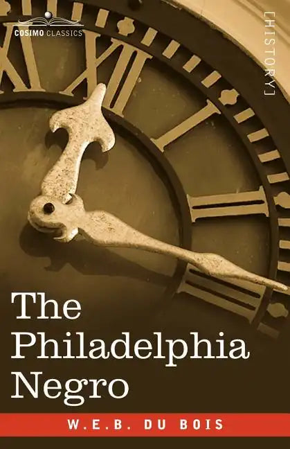 The Philadelphia Negro - Paperback