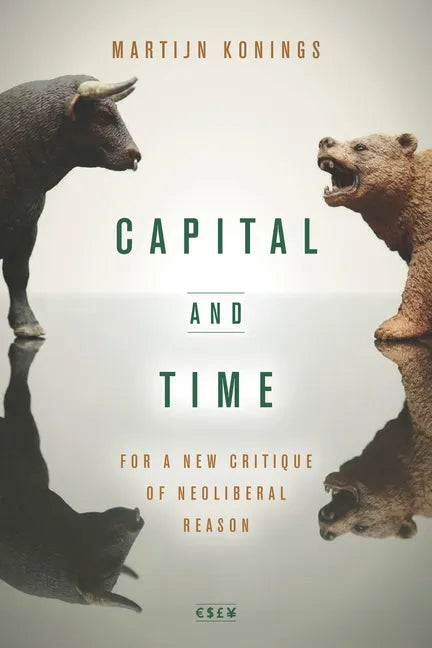 Capital and Time: For a New Critique of Neoliberal Reason - Paperback