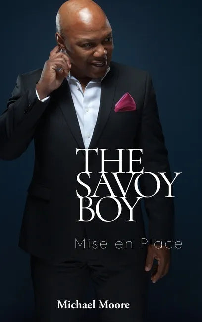 The Savoy Boy: Mise en Place - Hardcover