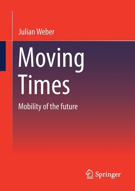 Moving Times: Mobility of the Future - Paperback