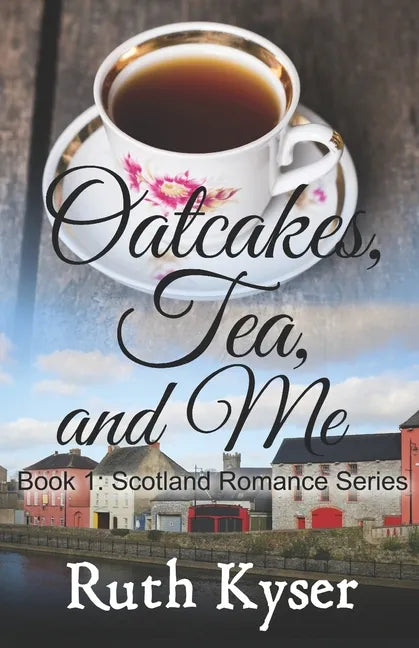 Oatcakes, Tea, and Me - Paperback