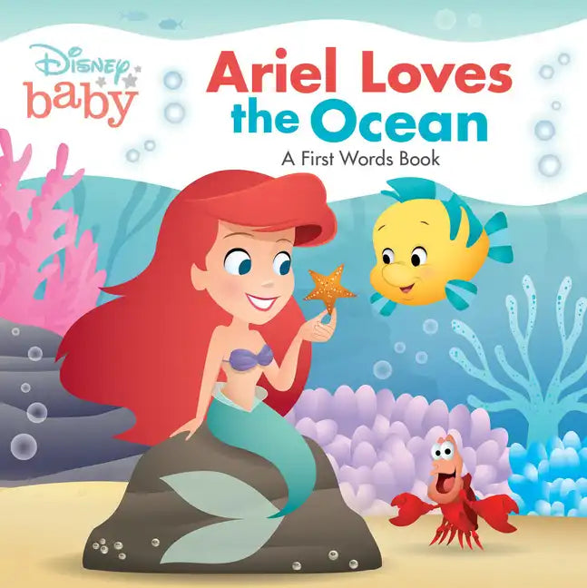 Disney Baby: Ariel Loves the Ocean: A First Words Book - Board Book