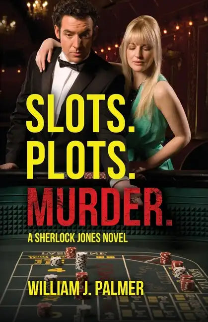 Slots. Plots. Murder.: A Sherlock Jones Novel - Paperback