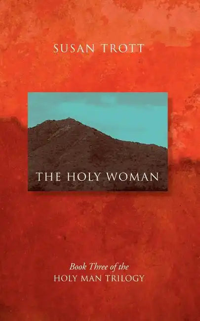 The Holy Woman: Book Three of The Holy Man Trilogy - Paperback